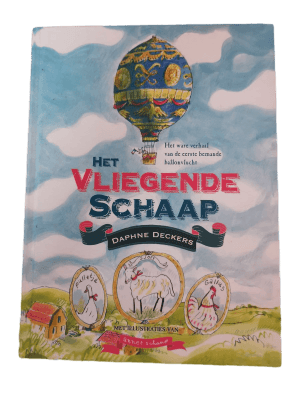 Het vliegende schaap - Het ware verhaal van de eerste bemande ballonvlucht