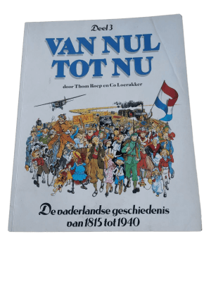 Van Nul tot Nu 3 - De Vaderlandse geschiedenis van 1815 tot 1940