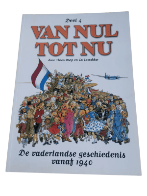 Van Nul tot Nu 4 - De Vaderlandse geschiedenis vanaf 1940