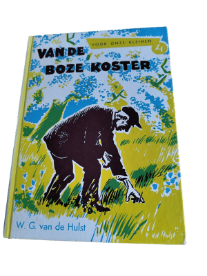 W. G. van de Hulst - Voor Onze Kleinen 04 - Van de Boze Koster