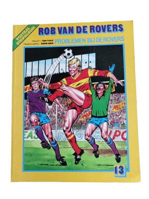 Rob van de Rovers 13 - Problemen bij de Rovers