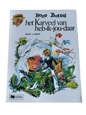 Roze Bottel 04 - Het karveel van heb-ik-jou-daar
